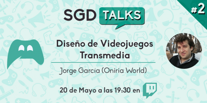 SGD Talks #2: Diseño de videojuegos transmedia