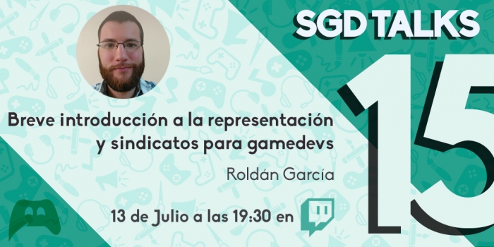 SGD Talks #14: Breve Introducción a la Representación y Sindicatos para Gamedevs