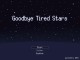 Captura 3 de Goodbye Tired Stars