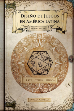 diseo-de-juegos-en-amrica-latina-estructura-ldica-game-design-paso-a-paso