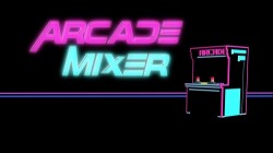 Arcade Mixer