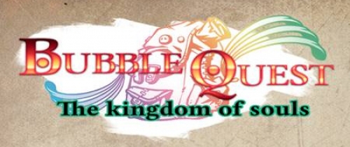 Bubble Quest – The Kingdom of Souls