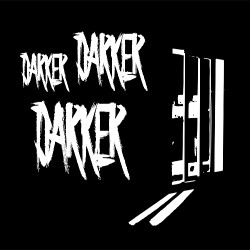 Darker Darker Darker