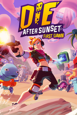 Die After Sunset: First Dawn