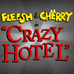 Fleish & Cherry in Crazy Hotel