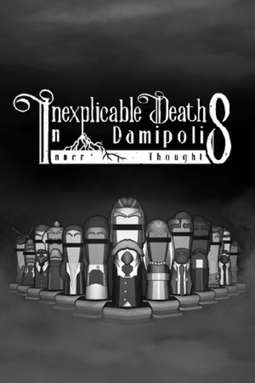 Inexplicable Deaths in Damipolis: Inner Thoughts