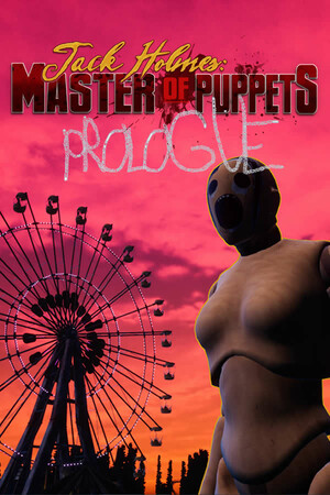 Jack Holmes : Master of Puppets PROLOGUE