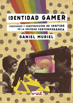 identidad-gamer-videojuegos-y-construccian-de-sentido-en-la-sociedad-contemporanea