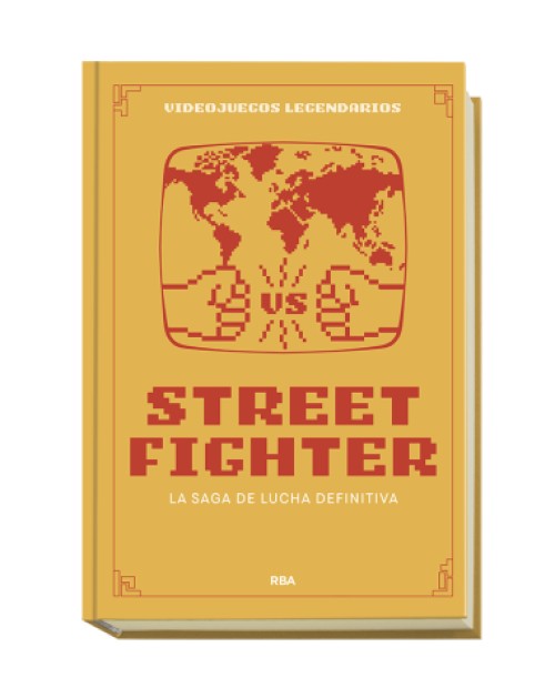 Street Fighter. La saga de lucha definitiva
