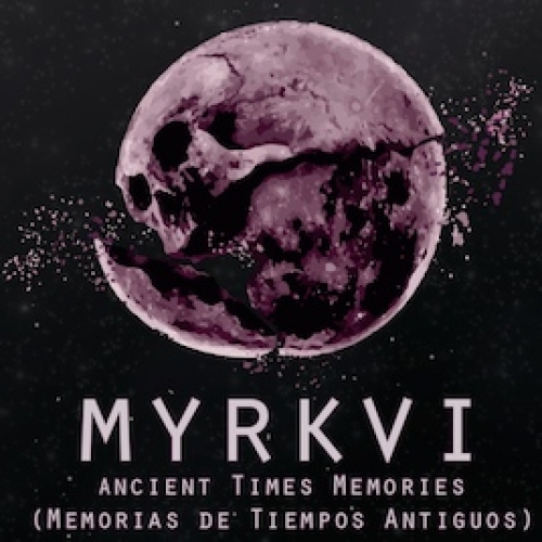 Myrkvi: Ancient Times Memories