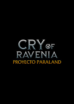 Cry of Ravenia: Proyecto Paraland