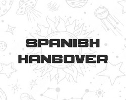 Spanish Hangover
