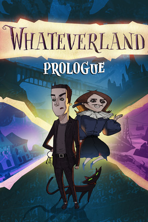 Whateverland: Prologue