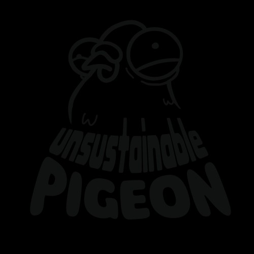 Unsustainable Pigeon